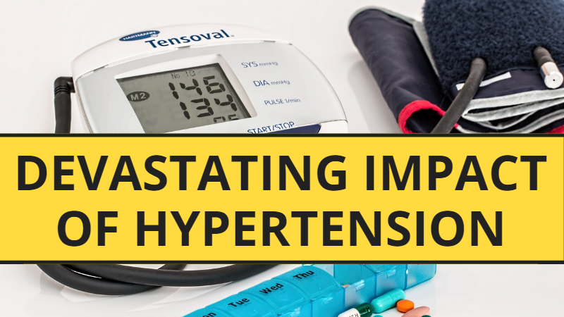 Devastating Impact of Hypertension and 5 Ways to Stop It.